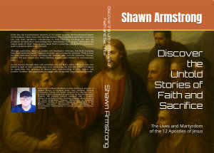 Icon image Discover the Untold Stories of Faith and Sacrifice: The Lives and Martyrdom of the 12 Apostles of Jesus
