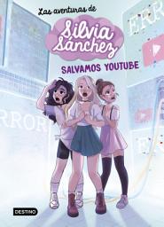 Icon image Las aventuras de Silvia Sánchez 1. Salvamos YouTube