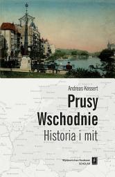 Icon image Prusy Wschodnie: Historia i mit