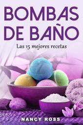 Icon image Bombas de baño: Las 15 mejores recetas