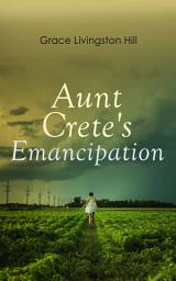 Icon image Aunt Crete's Emancipation