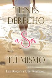 Icon image Tienes derecho a Ser tú mismo