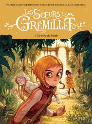 Icon image Les Soeurs Grémillet - Tome 1, Le rêve de Sarah