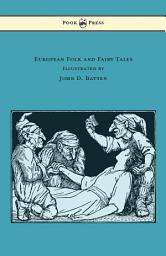 Icon image European Folk and Fairy Tales - Illustrated by John D. Batten