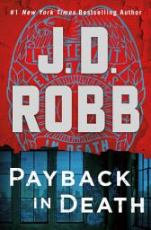 Icon image Payback in Death: An Eve Dallas Novel
