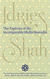 Icon image Exploits of the Incomparable Mulla Nasrudin