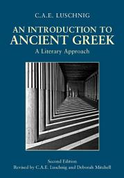 Icon image An Introduction to Ancient Greek: A Literary Approach, Edition 2