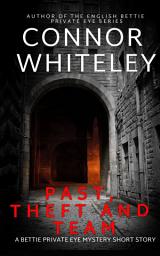 Icon image Past, Theft and Team: A Bettie Private Eye Mystery Short Story