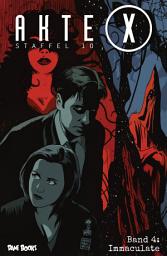 Icon image Akte X, Staffel 10 - Band 4: Immaculate