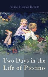 Icon image Two Days in the Life of Piccino: Children's Tale