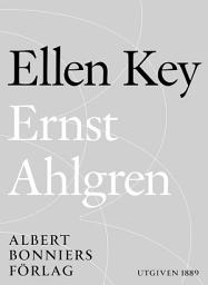 Icon image Ernst Ahlgren : några biografiska meddelanden