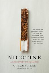 Icon image Nicotine: A Love Story Up in Smoke
