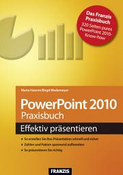 Icon image PowerPoint 2010 Praxisbuch: Effektiv präsentieren