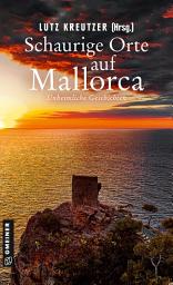Icon image Schaurige Orte auf Mallorca: Unheimliche Geschichten