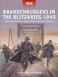 Icon image Brandenburgers in the Blitzkrieg 1940: Special forces open the road to France