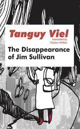 Icon image The Disappearance of Jim Sullivan