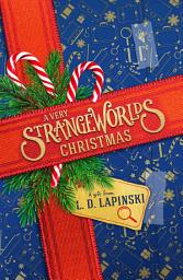 Icon image A Very Strangeworlds Christmas: A Festive Strangeworlds Novella