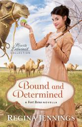 Icon image Bound and Determined (Hearts Entwined Collection): A Fort Reno Novella