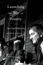 Icon image Launching the War on Poverty: An Oral History, Edition 2