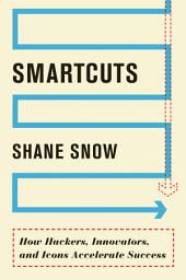 Icon image Smartcuts: The Breakthrough Power of Lateral Thinking