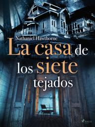 Icon image La casa de los siete tejados