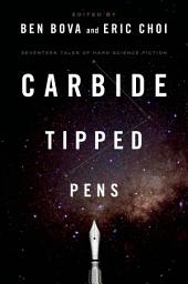 Icon image Carbide Tipped Pens: Seventeen Tales of Hard Science Fiction