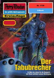 Icon image Perry Rhodan 1739: Der Tabubrecher: Perry Rhodan-Zyklus "Die Ayindi"