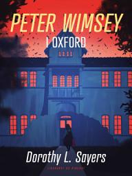 Icon image Peter Wimsey i Oxford: Bind 10