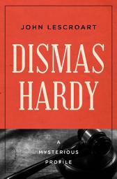 Icon image Dismas Hardy: A Mysterious Profile