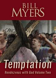 Icon image Temptation: Rendezvous with God - Volume Two: A Novel