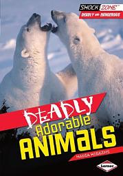 Icon image Deadly Adorable Animals