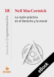 Icon image La razón práctica en el Derecho y la moral