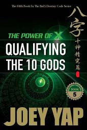 Icon image The Power of X: Qualifying The Ten Gods