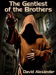 Icon image The Gentlest of the Brothers