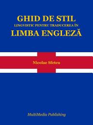 Icon image Ghid de stil lingvistic pentru traducerea în limba engleză