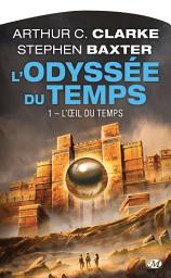 Icon image L'Odyssée du Temps, T1 : L'OEil du Temps