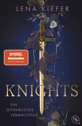 Icon image Knights – Ein gefährliches Vermächtnis: Auftakt der packenden Urban-Fantasy-Trilogie der Spiegel-Bestsellerautorin