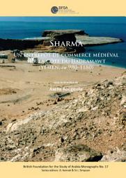 Icon image Sharma: Un entrepôt de commerce medieval sur la côte du Ḥaḍramawt (Yémen, ca 980-1180)