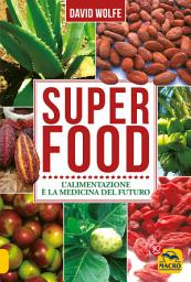 Icon image Superfood: L'alimentazione è la medicina del futuro