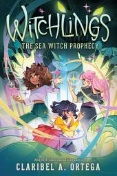 Icon image The Sea Witch Prophecy (Witchlings #5)