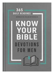 Icon image Know Your Bible Devotions for Men: 365 Daily Readings Inspired by the 3-Million Copy Bestseller