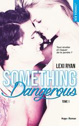 Icon image Reckless & Real Something dangerous Episode 2 - tome 1: Something dangerous - Episode 2