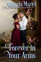 Icon image Forever in Your Arms: A Regency Castle Romance