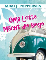 Icon image Oma Lotte macht die Biege