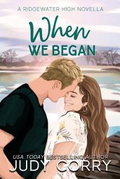 Icon image When We Began: A Best Friend's Brother Romance