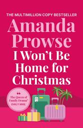 Icon image I Won't Be Home for Christmas: A heart-warming festive story of family and romance