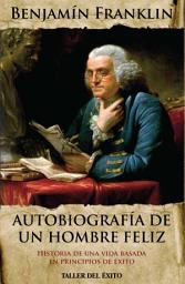 Icon image Autobiografía de un hombre feliz