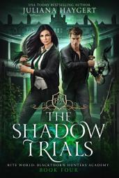 Icon image The Shadow Trials: A Urban Fantasy Romance Supernatural Academy Novel