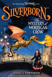 Icon image Silverborn: The Mystery of Morrigan Crow