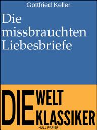 Icon image Die missbrauchten Liebesbriefe: Novelle, Ausgabe 3
